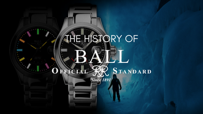 History of BALL Watches